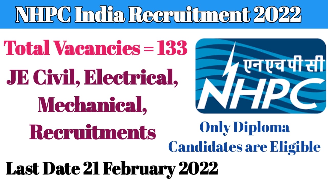 NHPC Recruitments 2022 133 Junior Engineer Vacancies