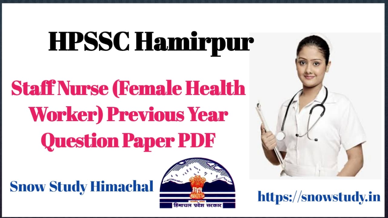 HPSSC Hamirpur Staff Nurse Previous year Question Paper with Answer key 